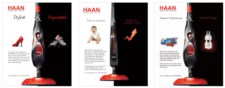 The Haan Corporation ran a series of business-to-business advertisements in HomeWorld Business, a leading trade magazine in the housewares industry, to attract the attention of buyers for major retail outlets. The combination of ads and other marketing efforts helped put Haan on the shelves of Sears and Target. This is part of the 2011 campaign.